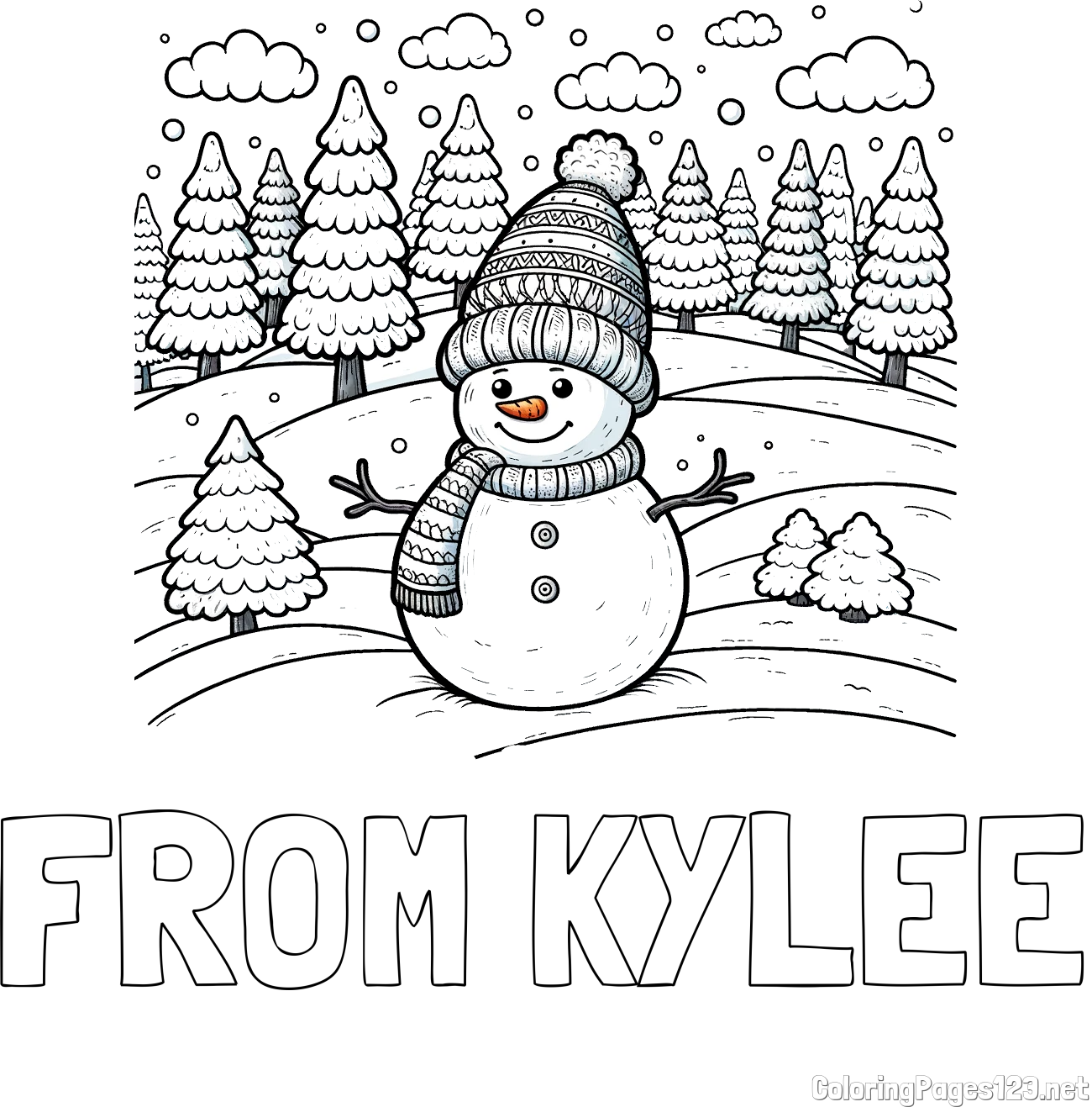 FROM KYLEE Coloring Page and Coloring Page of a Snowman with Pine Trees in the Background