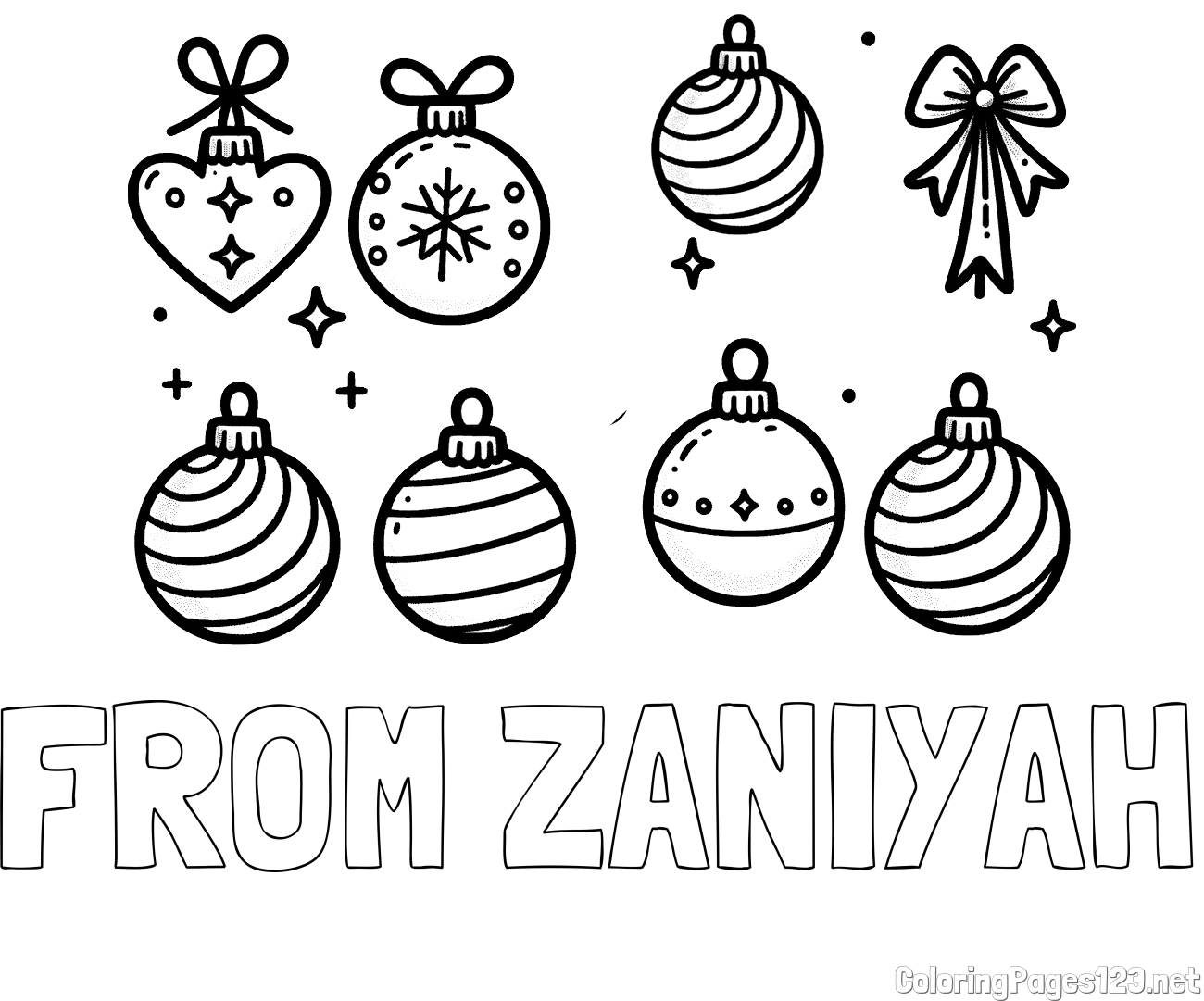 FROM ZANIYAH Coloring Page and Coloring Page of Christmas Ornaments