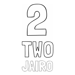 JAIRO Coloring Page and Coloring of the Number Two (2) with the Written Name