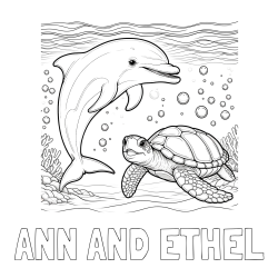 ANN AND ETHEL Coloring Page and Coloring Book of a Cute Dolphin and Its Turtle Friend"