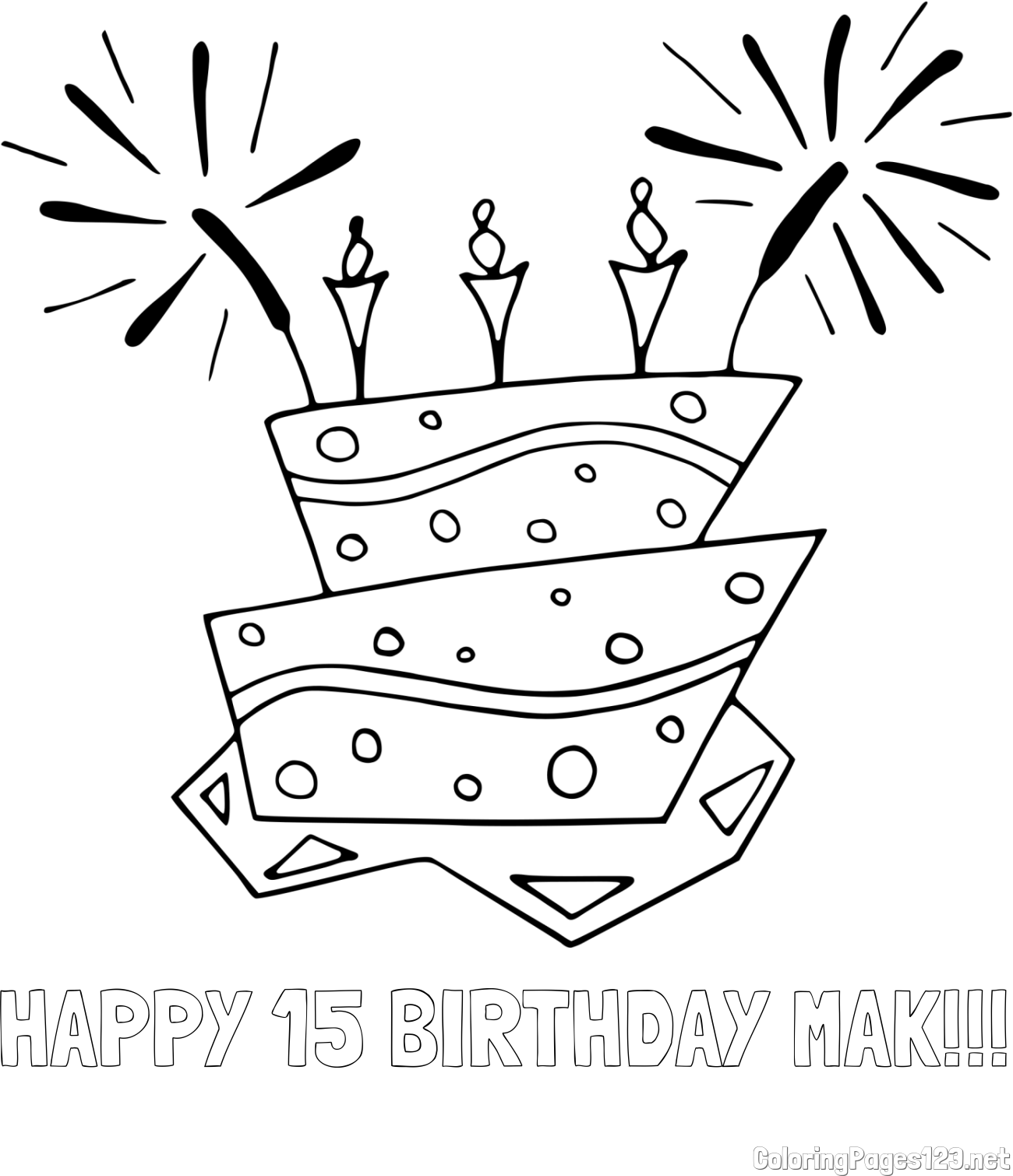 HAPPY 15 BIRTHDAY MAK!!! Coloring Page and Birthday Cake Coloring Page