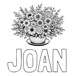 JOAN Coloring Page and Beautiful Bouquet of Flowers Coloring Page