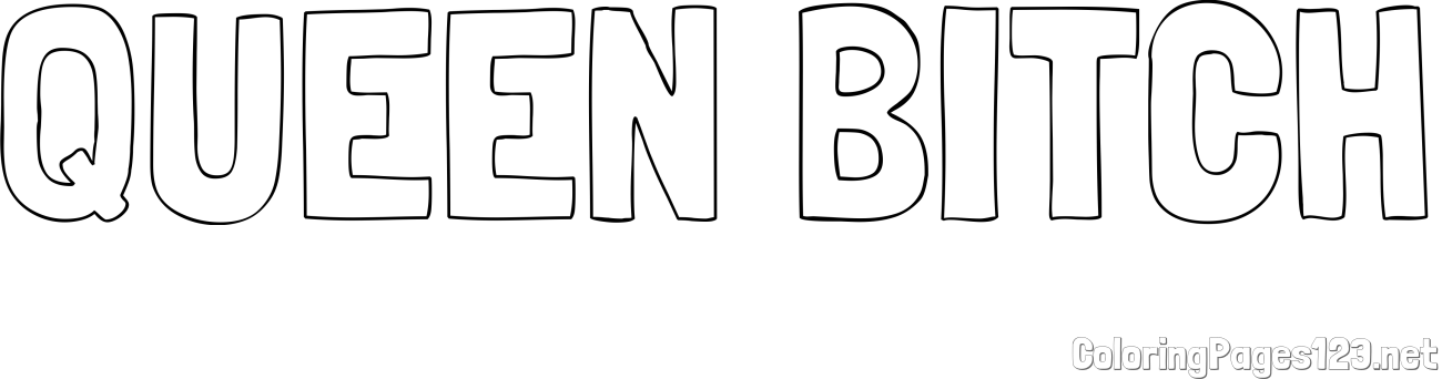 QUEEN BITCH Coloring Page