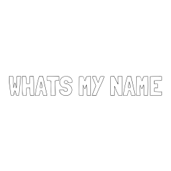 Online Created Coloring Page - WHATS MY NAME Coloring Page