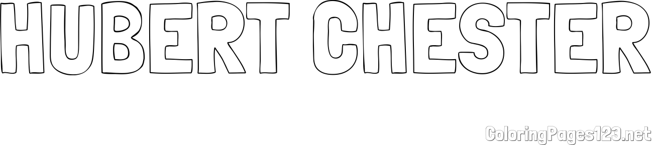 HUBERT CHESTER Coloring Page