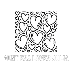 Online Created Coloring Page - AUNT ESA LOVES JULIA Coloring Page and Free Printable Coloring Page of Hearts