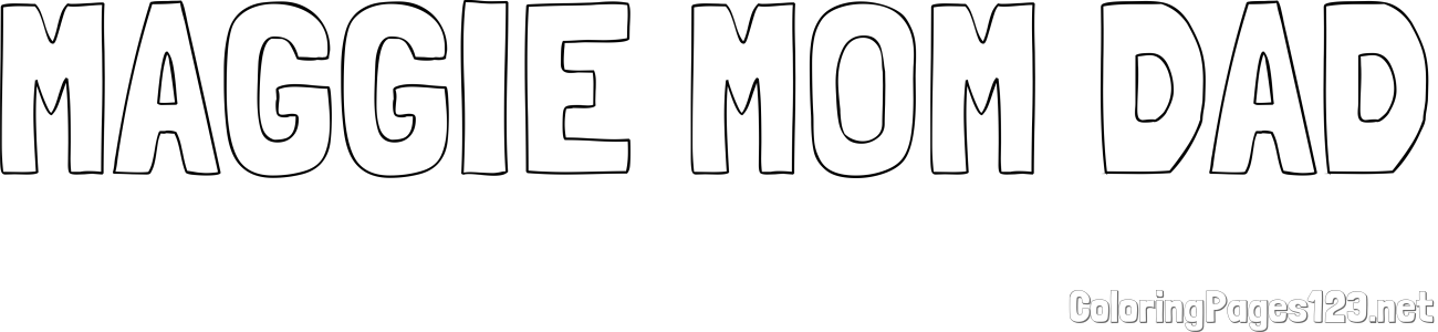 MAGGIE MOM DAD Coloring Page