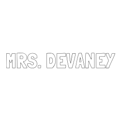 Online Created Coloring Page - MRS. DEVANEY Coloring Page