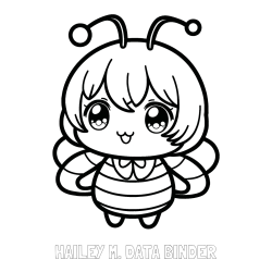 Online Created Coloring Page - HAILEY M. DATA BINDER Coloring Page and Anime-Style Bee Coloring Page