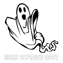 Online Created Coloring Page - BORN 1971-DIED 2091 Coloring Page and Ghost in Action Coloring Page for Kids