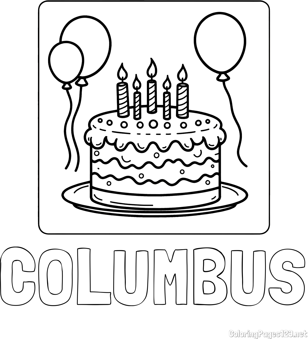 COLUMBUS Coloring Page and 5th Birthday Cake Coloring Page