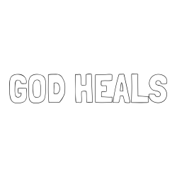 Online Created Coloring Page - GOD HEALS Coloring Page