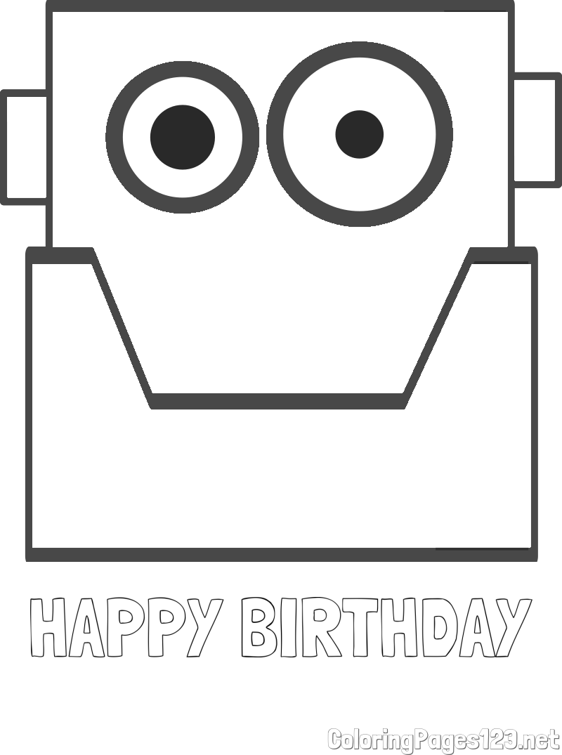 HAPPY BIRTHDAY Coloring Page and Simple Robot Head Coloring Page