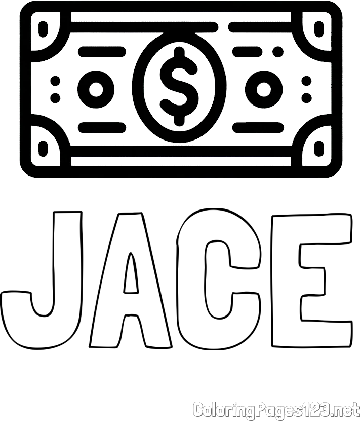 JACE Coloring Page and Coloring Page of a Dollar Bill