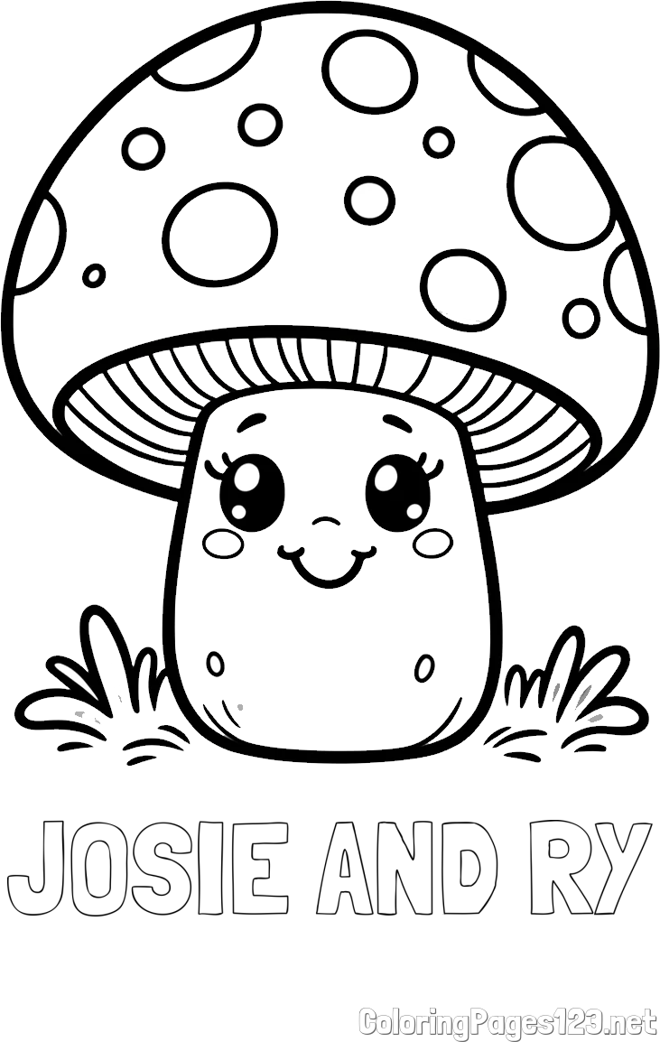 JOSIE AND RY Coloring Page and Coloring Page of a Smiling Mushroom