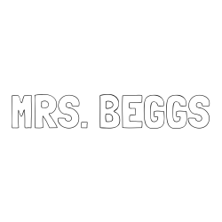 Online Created Coloring Page - MRS. BEGGS Coloring Page