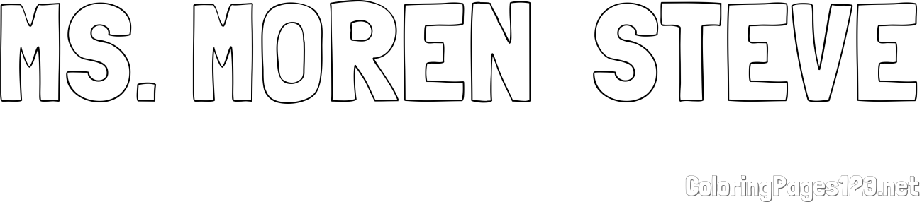 MS. MOREN  STEVE Coloring Page