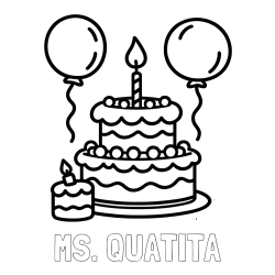 Online Created Coloring Page - MS. QUATITA Coloring Page and Birthday Cake Coloring Page with Balloons
