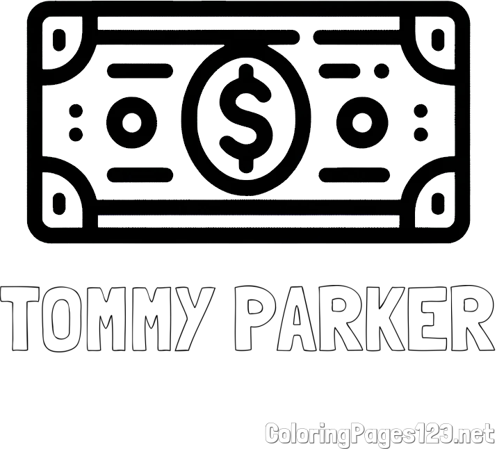 TOMMY PARKER Coloring Page and Coloring Page of a Dollar Bill